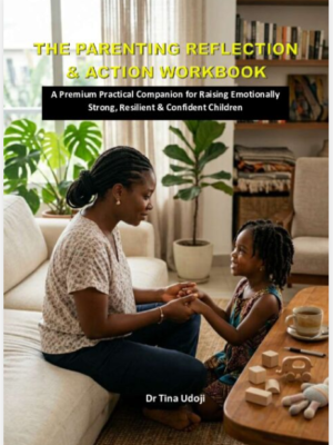 THE PARENTING REFLECTION & ACTION WORKBOOK